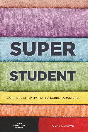 Superstudent : lær mere effektivt, og få bedre karakterer