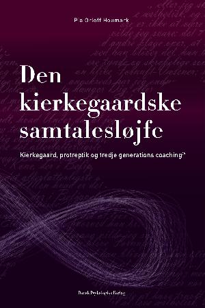 Den kierkegaardske samtalesløjfe : Kierkegaard, protreptik og tredje generations coaching