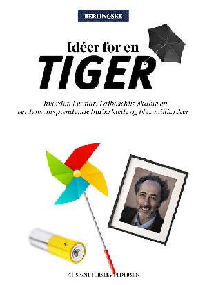 Idéer for en Tiger : hvordan Lennart Lajboschitz skabte en verdensomspændende butikskæde og blev milliardær