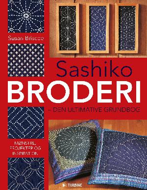 Sashiko broderi : den ultimative grundbog