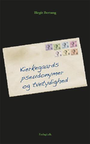 Kierkegaards pseudonymer og tvetydighed