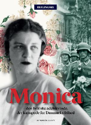 Monica : den britiske adelskvinde, der kæmpede for Danmarks frihed