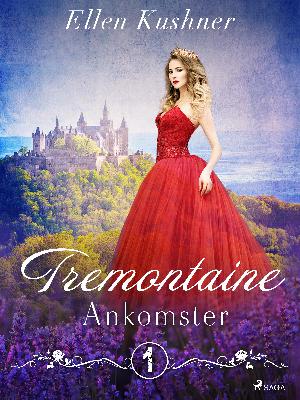 Tremontaine. 1 : Ankomster