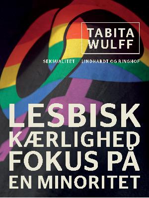 Lesbisk kærlighed : fokus på en minoritet