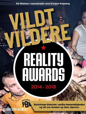 Vildt, vildere, Reality Awards : 2014-2018 : backstage-historier, reality-hemmeligheder og alt om showet og dets stjerner