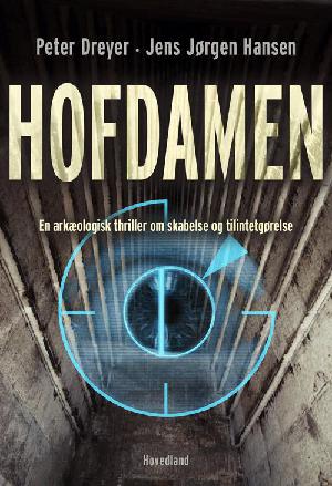 Hofdamen : en arkæologisk thriller om skabelse og tilintetgørelse