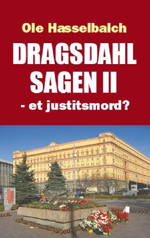 Dragsdahl sagen II : et justitsmord?
