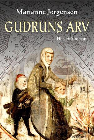 Gudruns arv : historisk roman