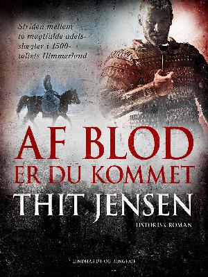 Af blod er du kommet : roman fra højrenaissancens tid i Danmark