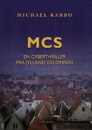 MCS : en cyberthriller fra Jylland og omegn