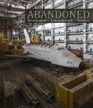 Abandoned : forladte steder. Volume 4