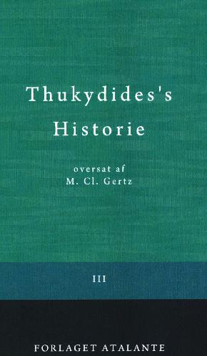 Thukydides's Historie. 3. bind : V (Kap. 25-116) - VIII Bog
