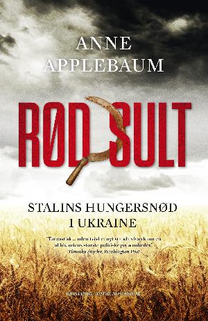 Rød sult : Stalins hungersnød i Ukraine