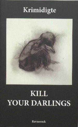 Kill your darlings : krimidigte
