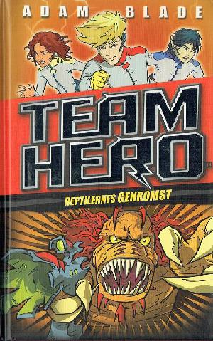 Team Hero - reptilernes genkomst