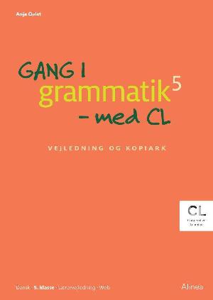 Gang i grammatik 5 - med CL : dansk, 5. klasse, elevhæfte -- Vejledning og kopiark : dansk, 5. klasse, lærervejledning, web