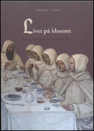 Livet på klostret : Cistercienserne