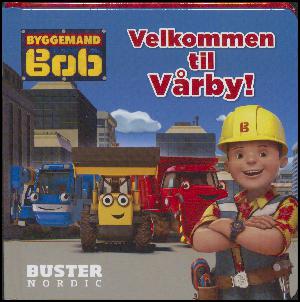 Byggemand Bob - velkommen til Vårby!