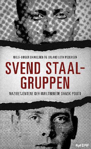 Svend Staal-gruppen : nazibetjentene der infiltrerede dansk politi