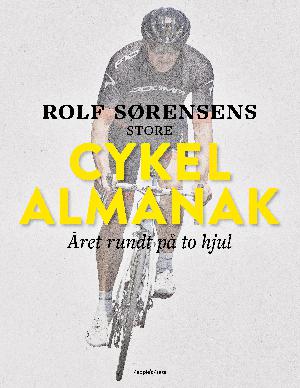 Rolf Sørensens store cykelalmanak : året rundt på to hjul