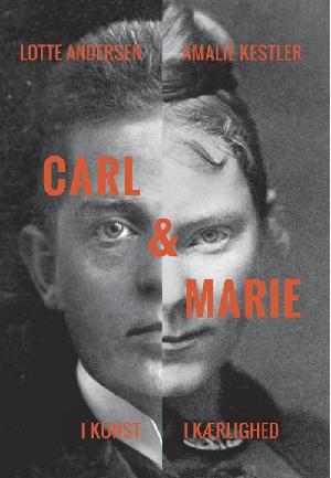 Carl & Marie : i kunst og i kærlighed