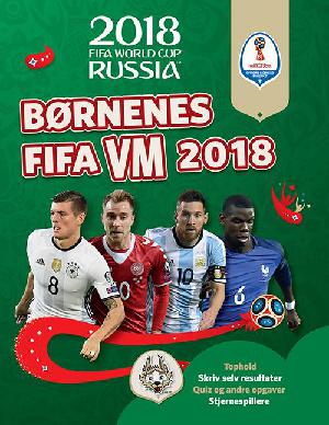 Børnenes FIFA VM 2018 : 2018 FIFA World Cup Russia
