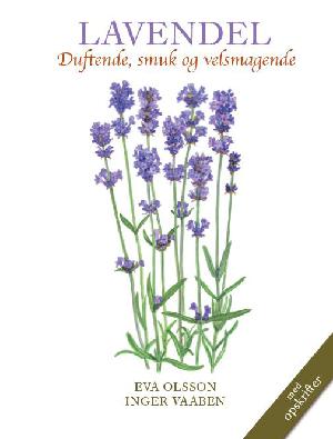 Lavendel : duftende, smuk og velsmagende