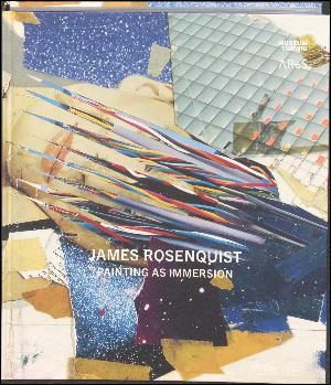 James Rosenquist : painting as immersion