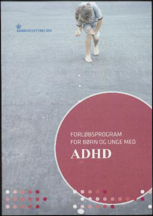 Forløbsprogram for børn og unge med ADHD