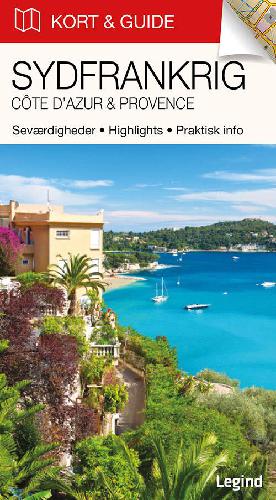 Sydfrankrig : Provence & Côte d'Azur : seværdigheder, highlights, praktisk info