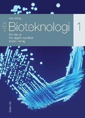Grundbog i bioteknologi HTX. Bind 1