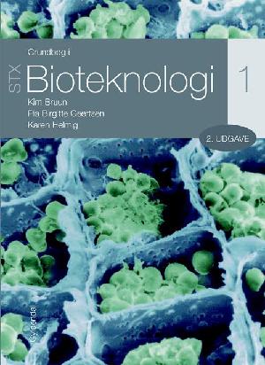 Grundbog i bioteknologi STX. Bind 1