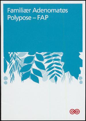 Familiær adenomatøs polypose - FAP