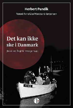 Det kan ikke ske i Danmark : jødernes flugt til Sverige 1943