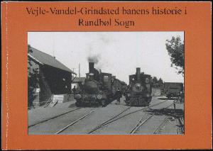 Vejle-Vandel-Grindsted banens historie i Randbøl sogn