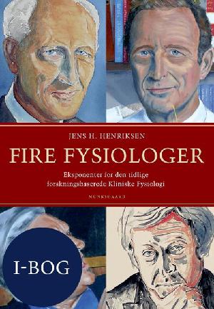 Fire fysiologer : eksponenter for den tidlige forskningsbaserede kliniske fysiologi