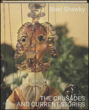 Wael Shawky - the crusades and current stories