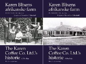 Karen Blixens afrikanske farm : en brevsamling, 1913-31: The Karen Coffee Co. Ldt.'s historie. Bind 2