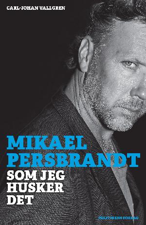 Mikael Persbrandt - som jeg husker det