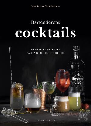 Bartenderens cocktails : de bedste opskrifter på klassiske og nye drinks