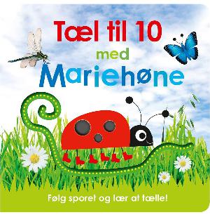 Tæl til 10 med Mariehøne : følg sporet og lær at tælle!