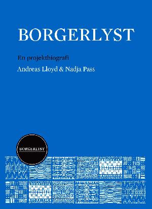 Borgerlyst : en projektbiografi