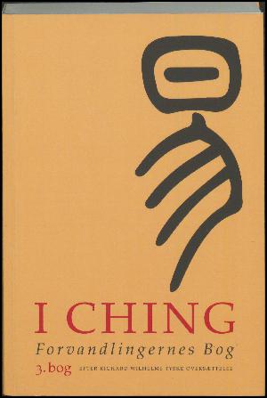 I Ching : forvandlingernes bog III