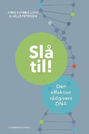 Slå til! : den effektive rådgivers DNA