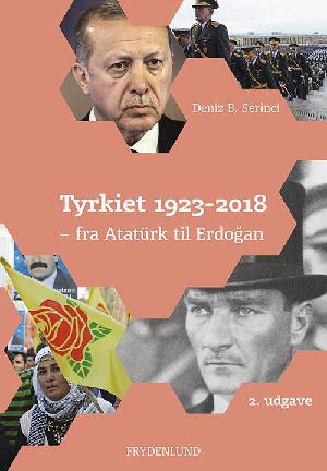 Tyrkiet 1923-2018 : fra Atatürk til Erdoğan