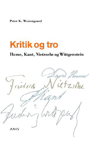 Kritik og tro : Hume, Kant, Nietzsche og Wittgenstein