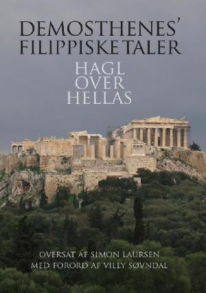 Demosthenes' filippiske taler : hagl over Hellas