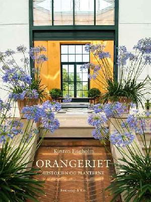 Orangeriet : historien og planterne