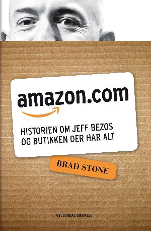 Amazon.com : historien om Jeff Bezos og butikken der har alt