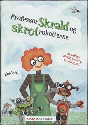Professor Skrald og Skrotrobotterne